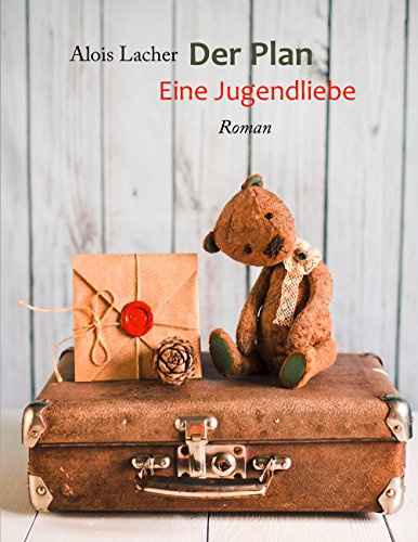 Der Plan: Eine Jugendliebe