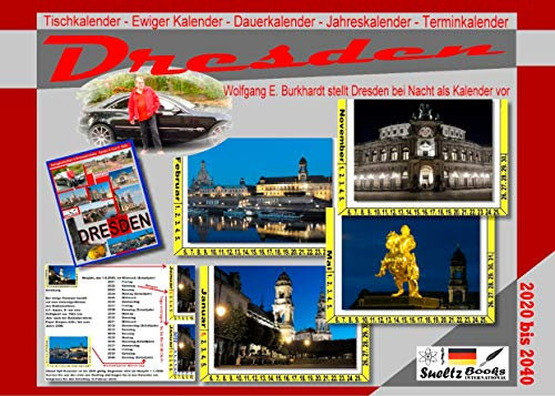 DRESDEN - Tischkalender - Ewiger Kalender - Dauerkalender - Jahreskalender - Terminkalender: Wolfgang E. Burkhardt stellt Dresden bei Nacht als Kalender bis 2040 vor