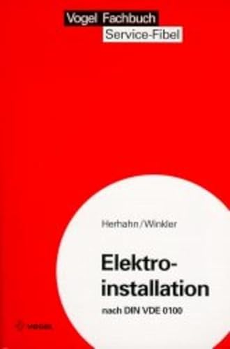 Elektroinstallation nach DIN VDE 0100 (Service Fibel)