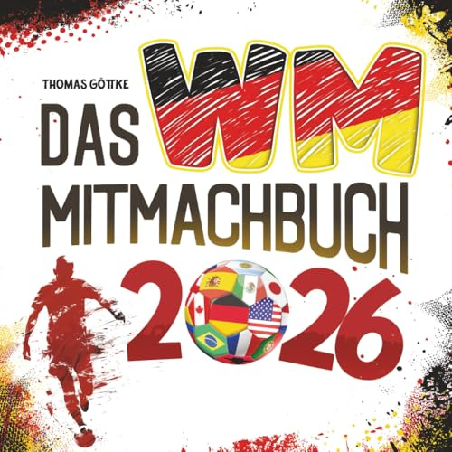 Das WM Mitmachbuch 2026: Mit spannenden Fakten, großem WM-Quiz, Tipps und Spielplan - Fussball Geschenke für Jungs
