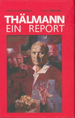 Thälmann: Ein Report