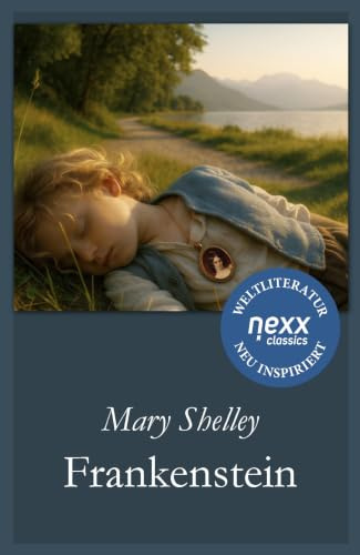 Frankenstein: nexx classics – WELTLITERATUR NEU INSPIRIERT