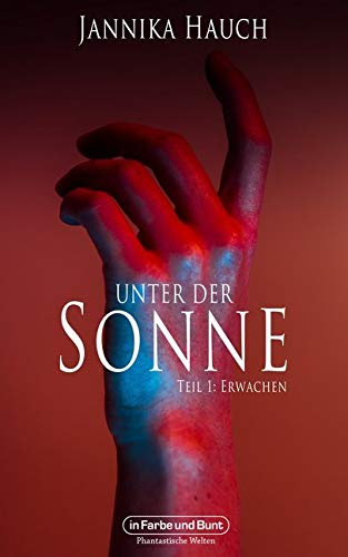 Unter der Sonne: Teil 1: Erwachen
