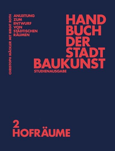 Handbuch der Stadtbaukunst: Studienausgabe Band 2: Hofräume (Handbuch Der Stadtbaukunst, 2)
