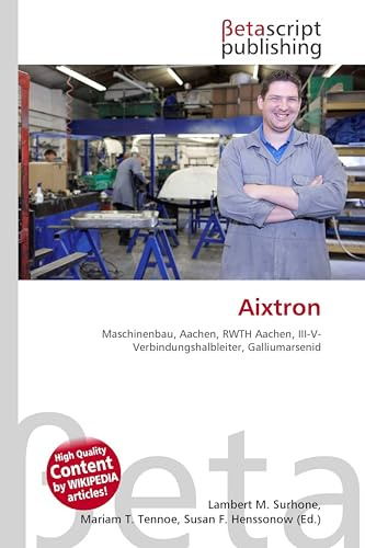 Aixtron: Maschinenbau, Aachen, RWTH Aachen, III-V-Verbindungshalbleiter, Galliumarsenid