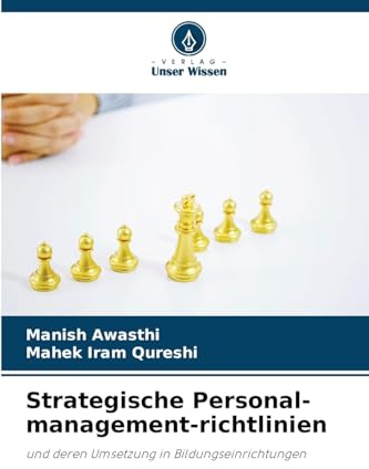Strategische Personal-management-richtlinien: und deren Umsetzung in Bildungseinrichtungen