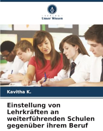Einstellung von Lehrkräften an weiterführenden Schulen gegenüber ihrem Beruf