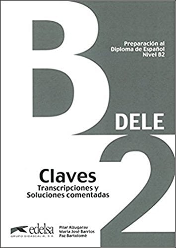 DELE - Preparación al Diploma de Español - Aktuelle Ausgabe - B2: Lösungsschlüssel zum Übungsbuch (DELE, Aktuelle Ausgabe, B2)