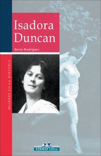 Isadora Duncan (Mujeres En La Historia/ Women in History, Band 24)