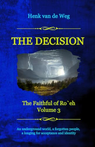 The Decision (The Faithful of Ro`eh, Band 3)