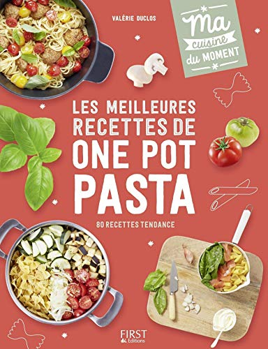 Les meilleures recettes de One Pot Pastas (Ma cuisine du moment) (French Edition)