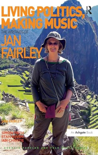 Living Politics, Making Music: The Writings of Jan Fairley