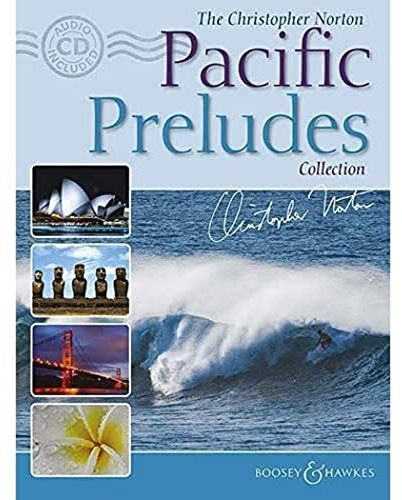 The Christopher Norton Pacific Preludes Collection: Klavier. Ausgabe mit CD.: Book with CD