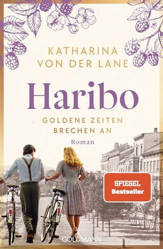 Haribo - Goldene Zeiten brechen an: Roman (Die Haribo-Saga, Band 2)