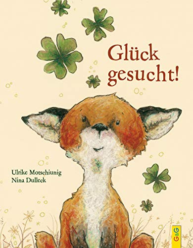Glück gesucht!: . (Der kleine Fuchs)