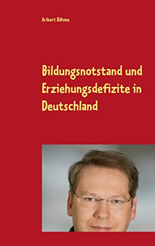 Bildungsnotstand und Erziehungsdefizite in Deutschland: Das Zeitalter des Digitalisierungswahns