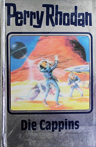 Perry Rhodan Teil 47: Die Cappins (Perry Rhodan Silberband, Band 47)