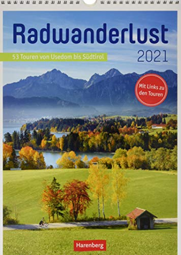 Radwanderlust Kalender 2021: 53 Touren von Usedom bis Südtirol