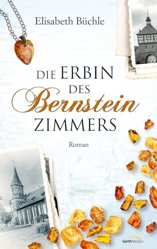 Die Erbin des Bernsteinzimmers: Roman