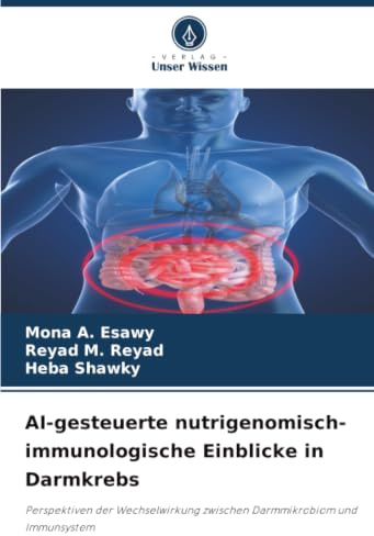 AI-gesteuerte nutrigenomisch-immunologische Einblicke in Darmkrebs: Perspektiven der Wechselwirkung zwischen Darmmikrobiom und Immunsystem