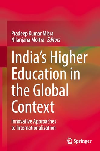 India's Higher Education in the Global Context: Innovative Approaches to Internationalization