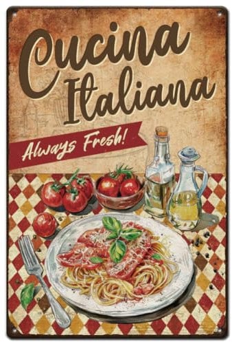 SUPERDANT Cucina Italiana - Letrero de metal con texto en inglés Always Fresh para decoración de pared, para el hogar, cocina, restaurantes, cafeterías, bares, pub, cueva, hombre