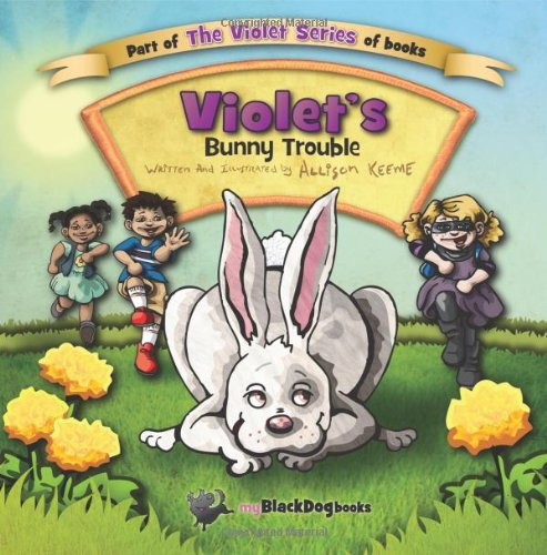 Violet's Bunny Trouble (The Violet Series)