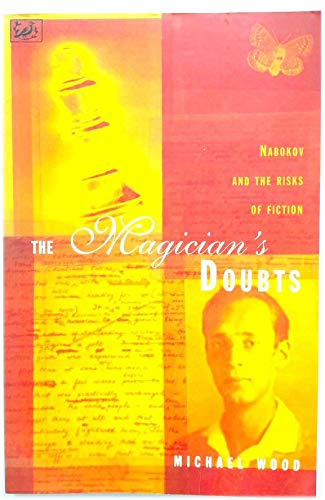 The Magician's Doubts: Nabokov and the Risks of Fiction