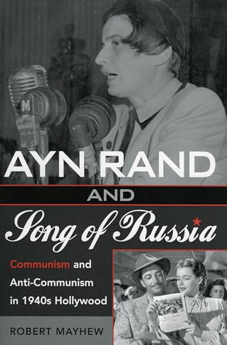 Ayn Rand and Song of Russia: Communism and Anti-Communism in 1940s Hollywood