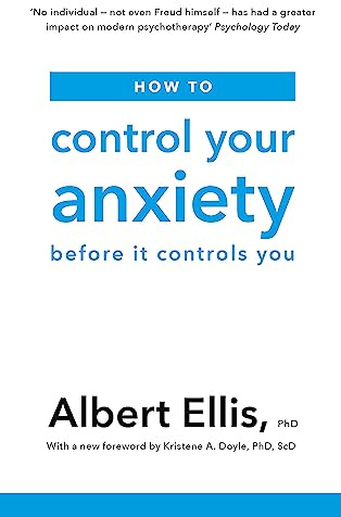How to Control Your Anxiety: Before it Controls You