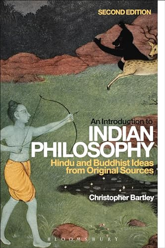 An Introduction to Indian Philosophy: Hindu and Buddhist Ideas from Original Sources