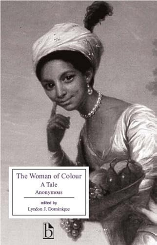 A Woman of Colour: A Tale (Broadview Editions)