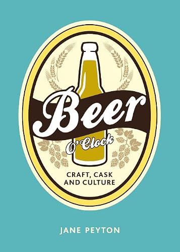 Beer: Craft, Cask and Culture