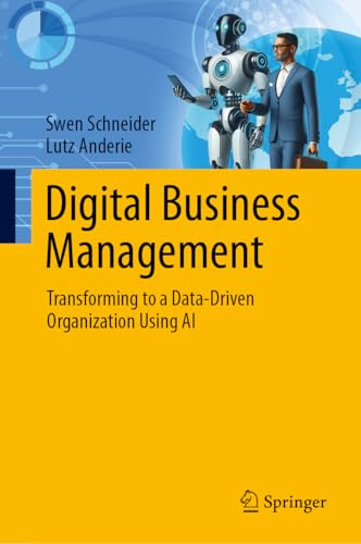 Digital Business Management: Transforming to a Data-Driven Organization Using AI