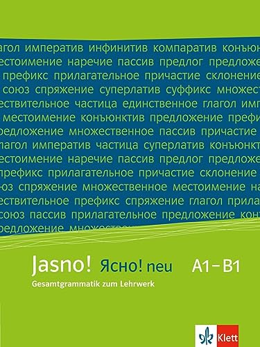 Jasno! neu A1–B1: Gesamtgrammatik zum Lehrwerk. Grammatik (Jasno! neu: Russisch)