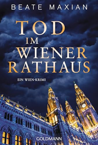Tod im Wiener Rathaus: Ein Wien-Krimi - Wer Wien-Krimis liebt, kommt an Beate Maxian nicht vorbei. (ORF Radio Wien) (Die Sarah-Pauli-Reihe, Band 16)