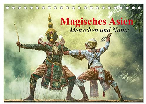 Magisches Asien. Menschen und Natur (Tischkalender 2026 DIN A5 quer), CALVENDO Monatskalender: Zauberhafte Bilder von Menschen und Natur in Thailand und Kambodscha (CALVENDO Orte)