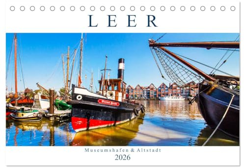 LEER Museumshafen und Altstadt (Tischkalender 2026 DIN A5 quer), CALVENDO Monatskalender: Leer ist das Tor zu Ostfriesland (CALVENDO Orte)