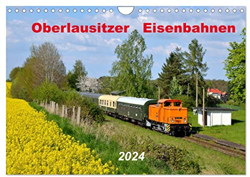 Oberlausitzer Eisenbahnen 2024 (Wandkalender 2024 DIN A4 quer), CALVENDO Monatskalender: Eisenbahnkalender mit Fotos aus der Oberlausitz (CALVENDO Hobbys)