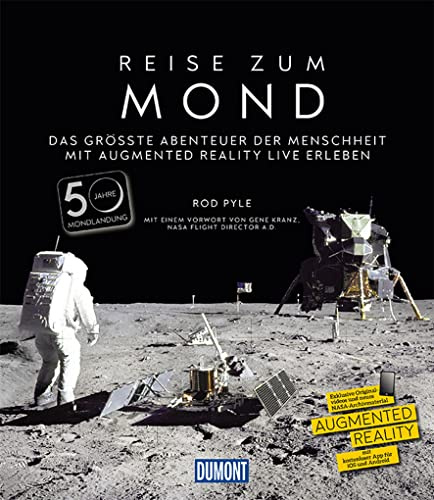 DUMONT Bildband Reise zum Mond: Das größte Abenteuer der Menschheit mit Augmented Reality live erleben