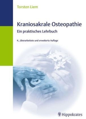 Kraniosakrale Osteopathie: Ein praktisches Lehrbuch