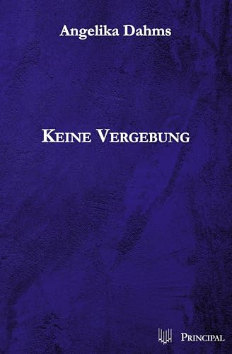 Keine Vergebung: Kriminalroman