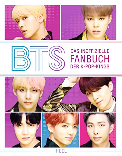 BTS Das inoffizielle Fanbuch der K-Pop-Kings: Das BTS-Fanbuch - die Bangtan-Boys hautnah! Unzählige Fotos, Infos, ein BTS Fan Quiz u.v.m.