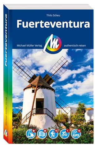 MICHAEL MÜLLER REISEFÜHRER Fuerteventura: 100% authentisch, aktuell und vor Ort recherchiert. Inkl. App. (MM-Reisen)