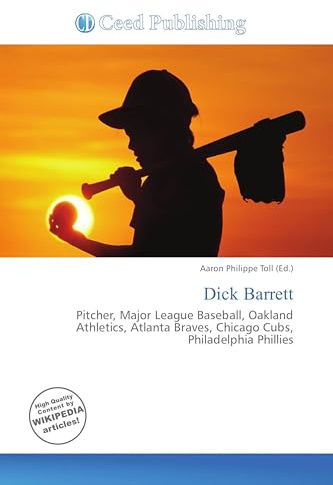 Dick Barrett: Pitcher, Major League Baseball, Oakland Athletics, Atlanta Braves, Chicago Cubs, Philadelphia Phillies