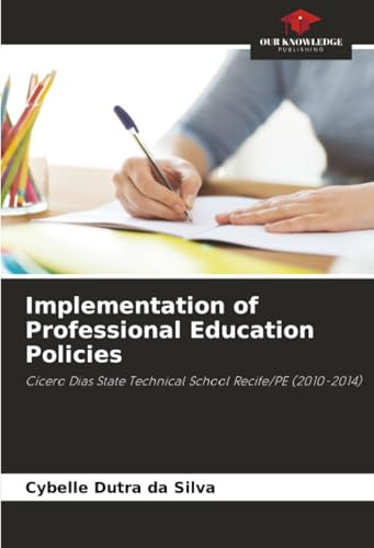 Implementation of Professional Education Policies: Cícero Dias State Technical School Recife/PE (2010-2014)