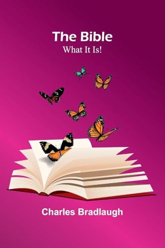 The Bible: What It Is!