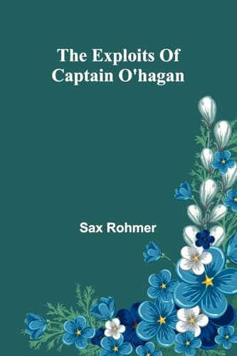 The Exploits Of Captain O'Hagan