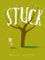Stuck: A hilarious illustrated picture book for kids 3-5, from the creator of international bestseller Here We Are