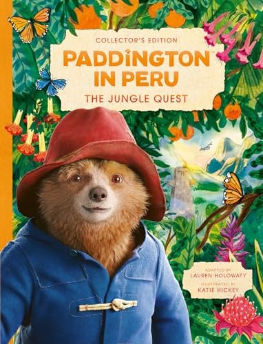 Paddington in Peru: The Jungle Quest: A stunningly illustrated gift book based on the smash-hit new family movie, Paddington in Peru!